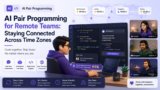 AI Pair Programming for Remote Teams: Collaborate Across Time Zones