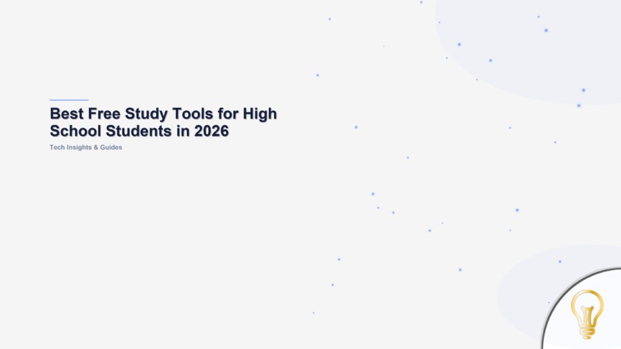 Best Free Study Tools for High School Students in 2026
