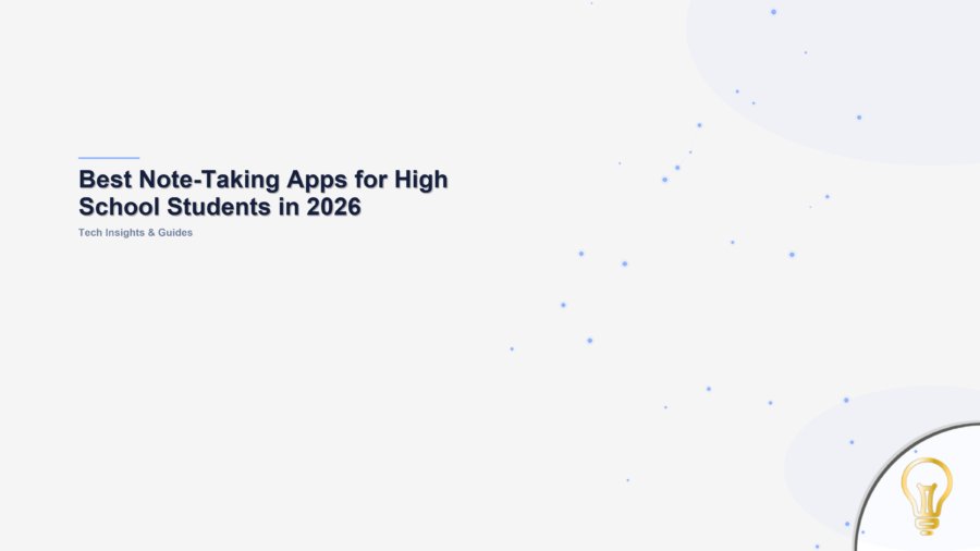 Best Note-Taking Apps for High School Students in 2026